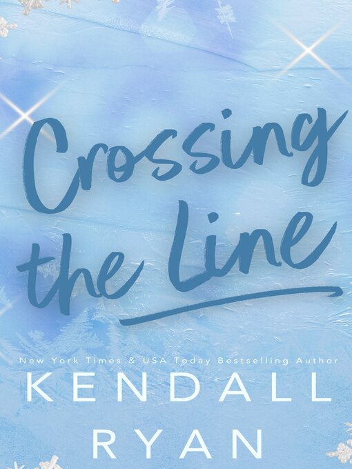 Title details for Crossing the Line by Kendall Ryan - Available